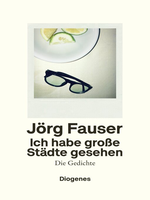 Title details for Ich habe große Städte gesehen by Jörg Fauser - Available